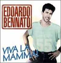 Viva La Mamma, Edoardo Bennato.