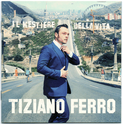 il mestiere della vita, Tiziano Ferro.